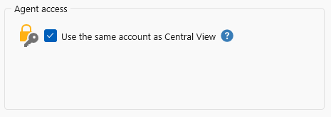 Agent access, Use the same account as Central View