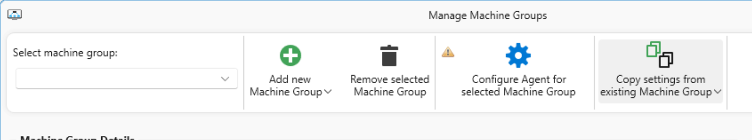 Copy settings from existing Machine Group