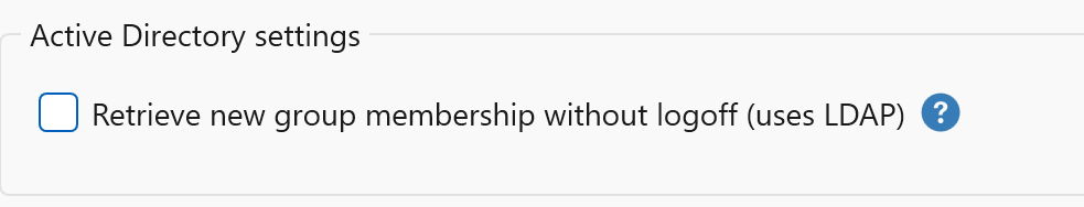 Active Directory settings with the option to retrieve new group membership without logoff using LDAP